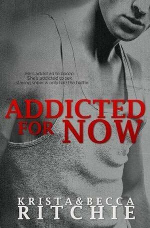 Addicted for Now by Krista Ritchie, Becca Ritchie