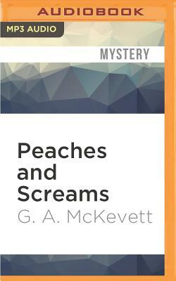 Peaches and Screams by G. A. McKevett