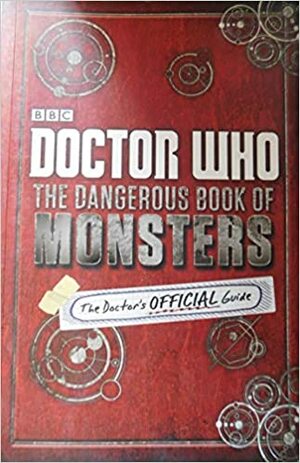 Doctor Who: The Dangerous Book of Monsters by Justin Richards