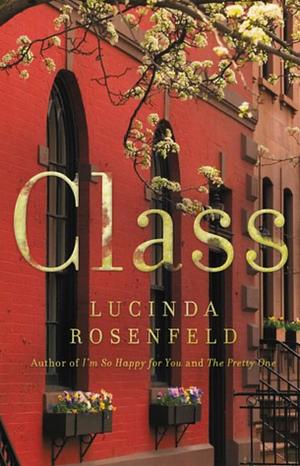 Class by Lucinda Rosenfeld