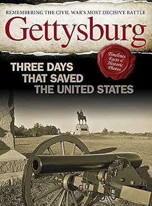 Gettysburg: Three Days That Saved the United States by Ben Nussbaum