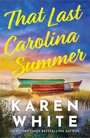 That Last Carolina Summer by Karen White