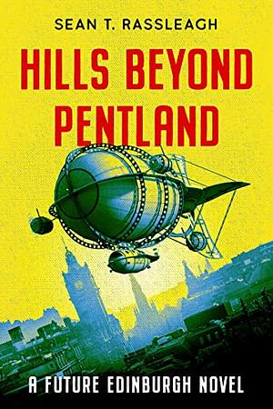 Hills Beyond Pentland by Sean T. Rassleagh