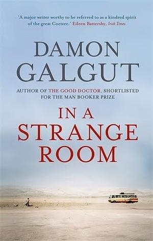 In a Strange Room by Damon Galgut