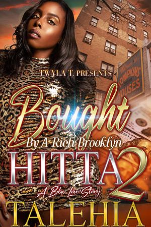 Bought By A Rich Brooklyn Hitta 2: Finale by Talehia, Talehia