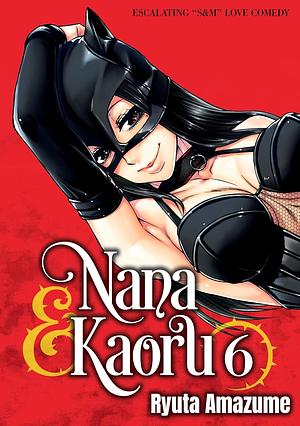 Nana and Kaoru, Volume 6 by Ryuta Amazume