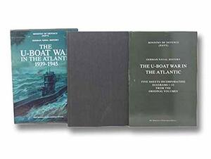 The U Boat War In The Atlantic, 1939 1945 by Great Britain Ministry of Defence, Günter Hessler