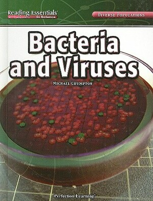 Bacteria and Viruses by Michael Crumpton