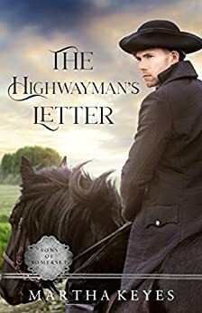 The Highwayman's Letter by Martha Keyes