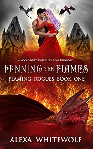 Fanning the Flames by Alexa Whitewolf