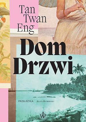 Dom Drzwi by Tan Twan Eng