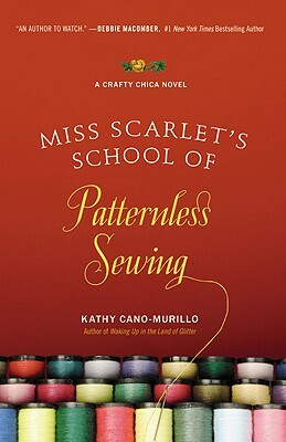 Miss Scarlet's School of Patternless Sewing by Kathy Cano-Murillo