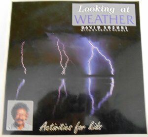 Looking At Weather by Barbara Hehner, David Suzuki