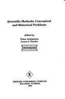 Scientific Methods: Conceptual and Historical Problems by Laura J. Snyder, Peter Achinstein
