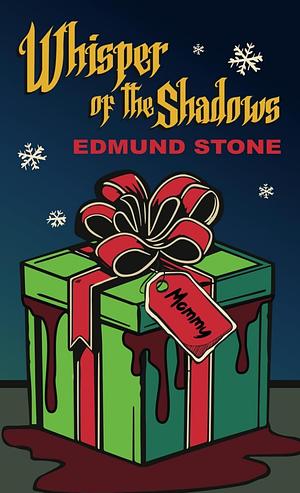 Whisper Of the Shadows by Edmund Stone