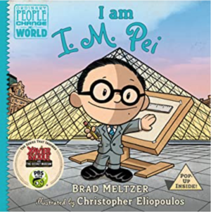 I Am I. M. Pei by Christopher Eliopoulos, Brad Meltzer