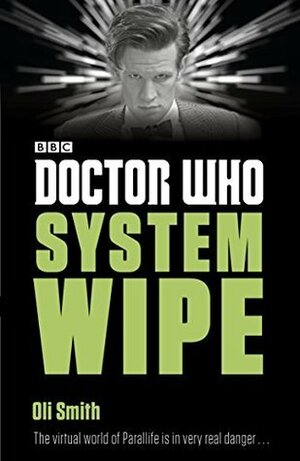 Doctor Who: System Wipe by Oli Smith