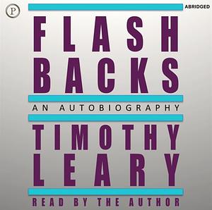 Flashbacks by Timothy Leary