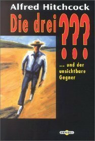 Die drei ??? und der unsichtbare Gegner by M.V. Carey