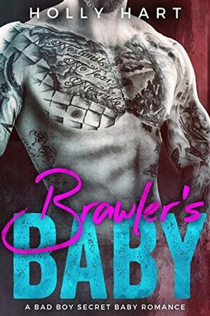 Brawler's Baby by Holly Hart