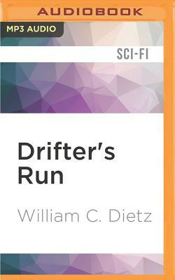 Drifter's Run by William C. Dietz