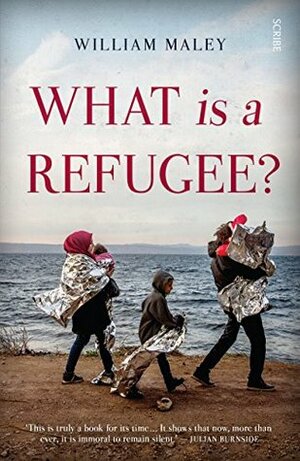 What is a Refugee? by William Maley