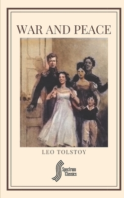 War and Peace by Spectrum Classics, Leo Tolstoy