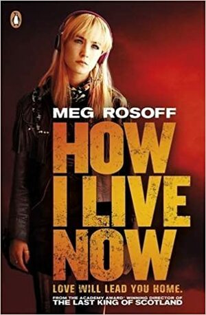 How I Live Now by Meg Rosoff