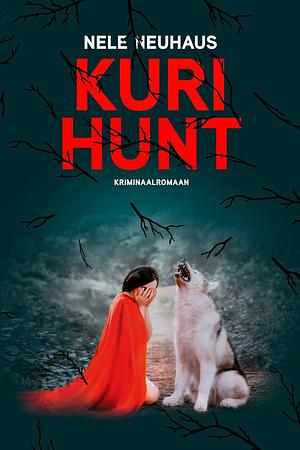 KURI HUNT by Nele Neuhaus, Nele Neuhaus