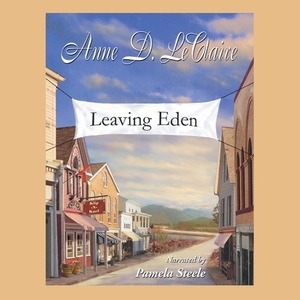 Leaving Eden by Anne D. LeClaire