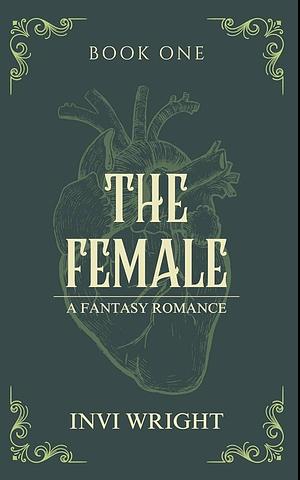 The Female by Invi Wright