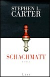 Schachmatt. by Stephen L. Carter