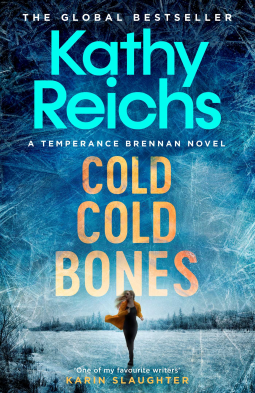 Cold, Cold Bones by Kathy Reichs