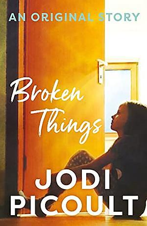 Broken Things by Jodi Picoult