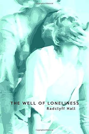 The Well of Loneliness by Radclyffe Hall