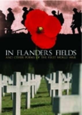 In Flanders Fields: And Other Poems of the First World War by Brian Busby