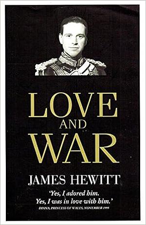 Love and War by James Hewitt