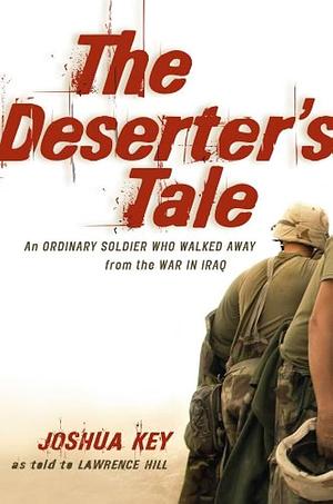 The Deserter's Tale by Joshua Key, Joshua Key