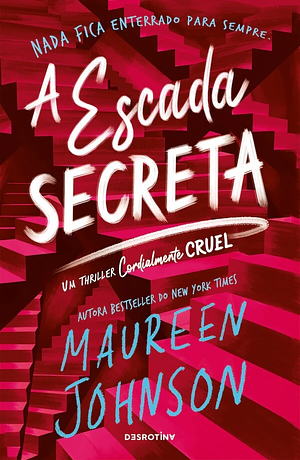 A Escada Secreta by Maureen Johnson