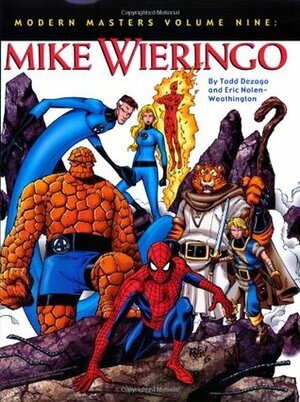 Modern Masters Volume 9: Mike Wieringo by Mike Wieringo, Eric Nolen-Weathington
