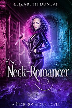 Neck-Romancer by Elizabeth Dunlap