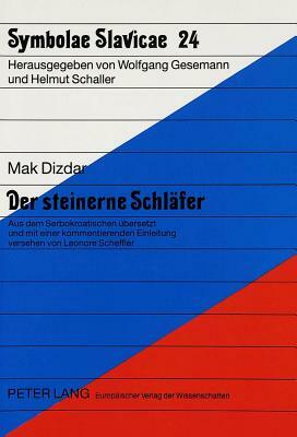Der Steinerne Schlaefer by Mak Dizdar