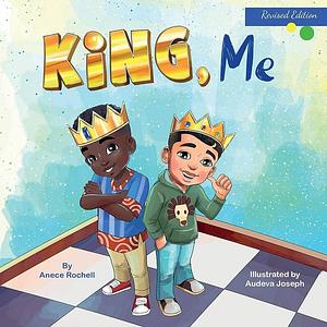 King, Me by Anece Rochell