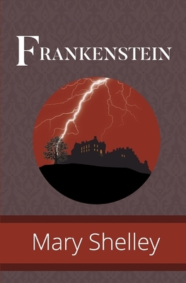 Frankenstein by Mary Shelley