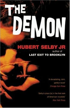 The Demon by Hubert Selby Jr.
