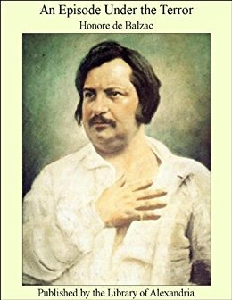 An Episode Under The Terror by Honoré de Balzac