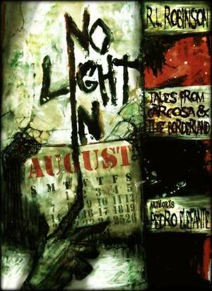 No Light in August: Tales from Carcosa & the Borderland by R.L. Robinson