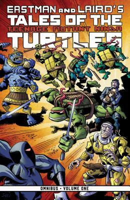 Tales of the Teenage Mutant Ninja Turtles Omnibus, Vol. 1 by Kevin Eastman, Peter Laird, Jim Lawson