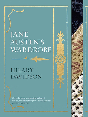 Jane Austen's Wardrobe by Hilary Davidson