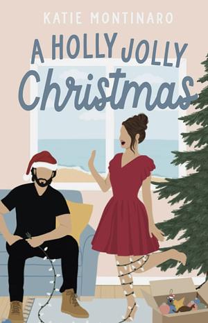 A Holly Jolly Christmas by Katie Montinaro